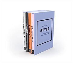 LITTLE GUIDES TO STYLE III : A HISTORICAL REVIEW OF FOUR FASHION ICONS HC