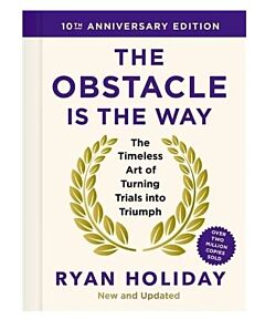 THE OBSTACLE IS THE WAY: 10TH ANNIVERSARY EDITION HC