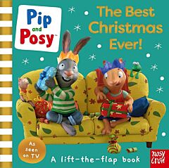 PIP AND POSY: THE BEST CHRISTMAS EVER HC BBK