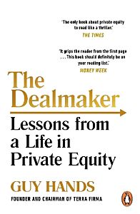 THE DEALMAKER : LESSONS FROM A LIFE IN PRIVATE EQUITY PB