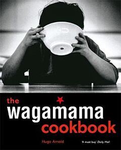 THE WAGAMAMA COOK BOOK PB BIG FORMAT