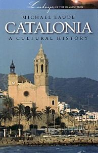 CATALONIA A CULTURAL AND LITERARY HISTORY PB