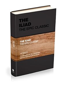 THE ILIAD : THE EPIC CLASSIC HC