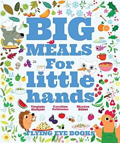 BIG MEALS FOR LITTLE HANDS  HC