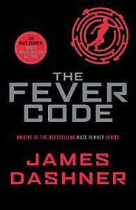 THE MAZE RUNNER 0.5: THE FEVER CODE PB