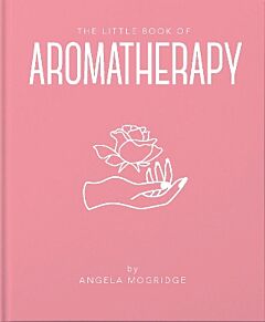 THE LITTLE BOOK OF AROMATHERAPY HC