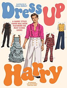 DRESS UP HARRY: A HARRY STYLES PAPER DOLL BOOK FEATURING HIS MOST ICONIC LOOKS PB