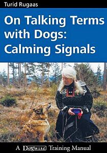 ON TALKING TERMS WITH DOGS : CALMING SIGNALS