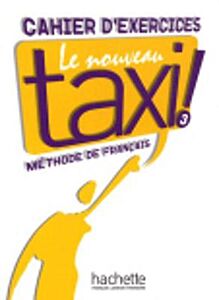 LE NOUVEAU TAXI! 3 B1 CAHIER