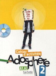 ADOSPHERE 2 A1 + A2 CAHIER (+ CD-ROM)
