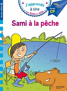 J'APPRENDS A LIRE AVEC SAMI ET JULIE 3: SAMI À LA PÊCHE FIN DE CP