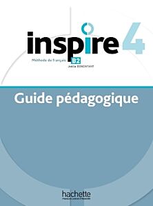 INSPIRE 4 GUIDE PEDAGOGIQUE