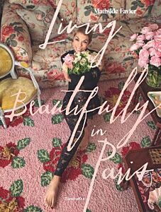 LIVING BEAUTIFULLY IN PARIS HC