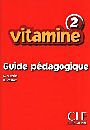 VITAMINE 2 GUIDE PEDAGOGIQUE