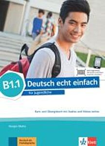 DEUTSCH ECHT EINFACH B1.1 KURS - UND ÜBUNGSBUCH