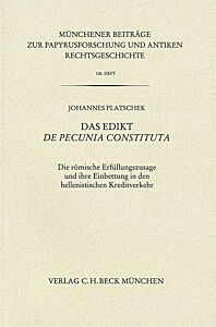 DAS EDIKT DE PECUNIA CONSTITUTA: DIE RÖMISCHE ERFÜLLUNGSZUSAGE UND IHRE EINBETTUNG IN DEN HELLENISTI