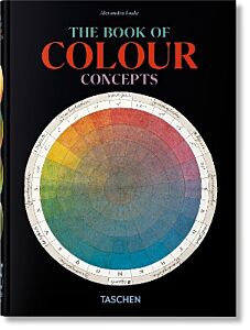 TASCHEN 45TH EDITION : THE BOOK OF COLOUR CONCEPTS. HC