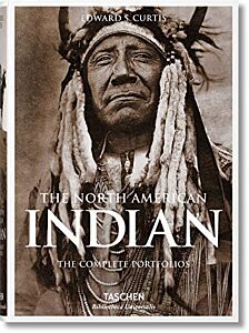 TASCHEN BIBLIOTHECA UNIVERSALIS : THE NORTH AMERICAN INDIAN. THE COMPLETE PORTFOLIOS