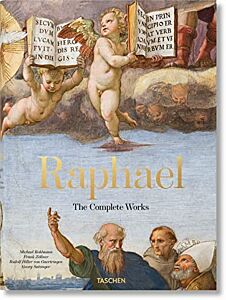 TASCHEN XXL : RAPHAEL. THE COMPLETE WORKS. PAINTINGS, FRESCOES, TAPESTRIES, ARCHITECTURE
