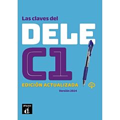 LAS CLAVES DEL NUEVO DELE C1 ALUMNO ED.ACTUALIZADA VERSION 2024