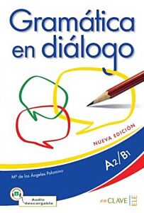 GRAMATICA EN DIALOGO A2 + B1 N/E