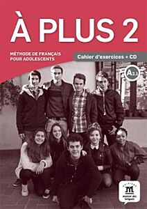 A PLUS 2 CAHIER (+ AUDIO CD)