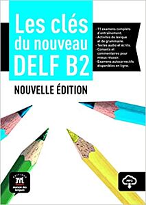 LES CLES DU DELF B2 METHODE N/E