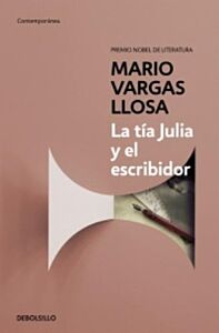 LA TIA JULIA Y EL ESCRIBIDOR TAPA BLANDA