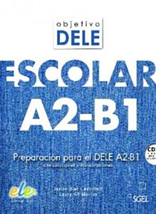 OBJETIVO DELE ESCOLAR A2 + B1 (+ CD)