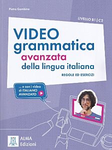 VIDEOGRAMMATICA DELLA LINGUA ITALIANA REGOLE ED ESERCIZI B1-C2 STUDENTE