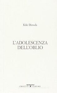 L' ADOLESCENZA DELL'OBLIO