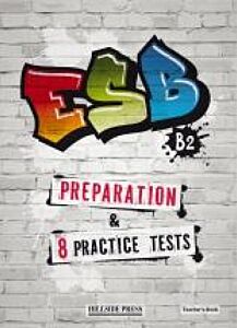 ESB B2 PREPARATION & 8 PRACTICE TESTS TCHR'S