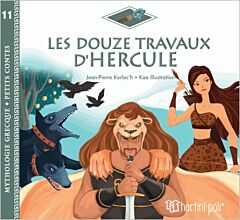 GREEK MYTHOLOGY-LITTLE TALES 11: HERCULES' TWELVE LABOURS-FRENCH