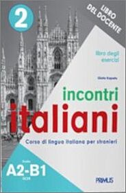 INCONTRI ITALIANI 2 A2-B1 STUDENTE DOCENTE