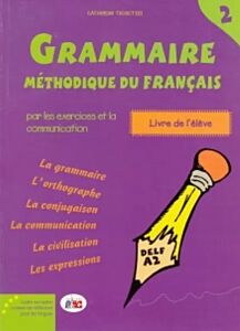 GRAMMAIRE METHODIQUE DU FRANCAIS 2 DELF A2 METHODE