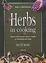 HERBS IN COOKING DIETARY CHOICES FROM NATURE'S SUPPLY OF SEASONINGS AND DRUGS
