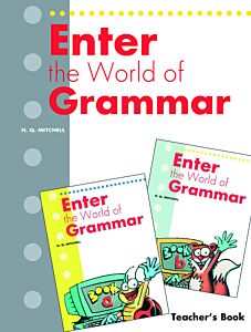 ENTER THE WORLD OF GRAMMAR A & B TCHR'S REVISED