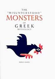 THE MISUNDERSTOOD MONSTERS OF GREEK MYTHOLOGY