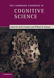 THE CAMBRIDGE HANDBOOK OF COGNITIVE SCIENCE 3RD ED - Tsigaridasbooks.gr