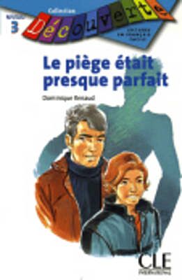 COLLECTION DECOUV. 3: LE PIEGE ETAIT PRESQUE PARFAIT