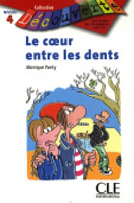 COLLECTION DECOUV. 4: LE COEUR ENTRE LES DENTS